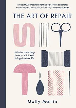 The Art of Repair by Molly Martin