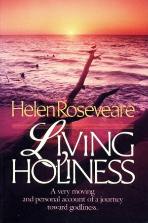 Living Holiness by Helen Roseveare