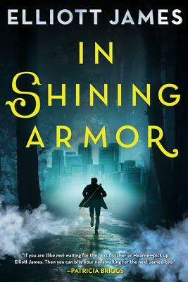 In Shining Armor by Elliott James