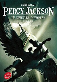 Le Dernier Olympien by Rick Riordan