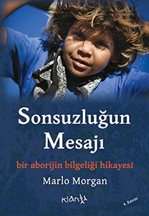 Sonsuzluğun Mesajı by Marlo Morgan