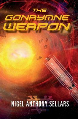 The Gonaymne Weapon by Nigel Anthony Sellars