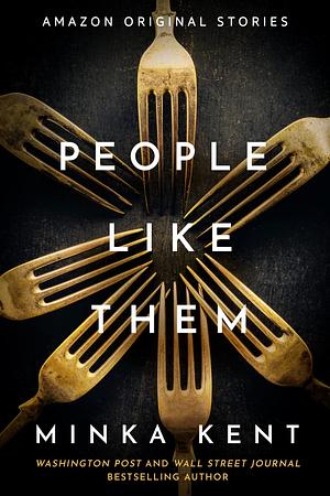 People Like Them by Minka Kent