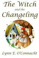 The Witch and the Changeling by S.L. Dove Cooper
