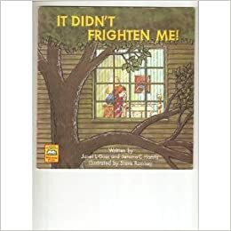 It Didn't Frighten Me! by Jerome C. Harste, Janet L. Goss