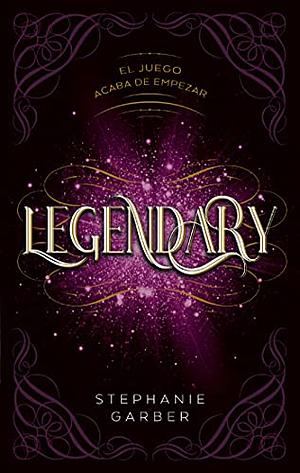 Legendary by Stephanie Garber