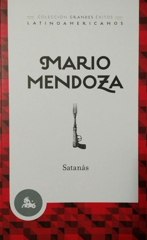 Satanás by Mario Mendoza