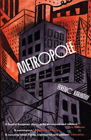 Metropole by George Szirtes, Ferenc Karinthy