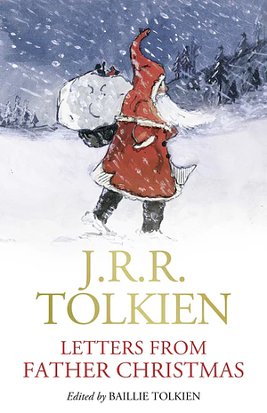 Letters from Father Christmas by J.R.R. Tolkien