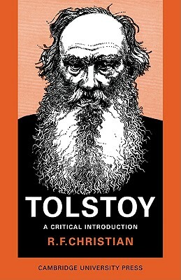 Tolstoy: A Critical Introduction by R. F. Christian