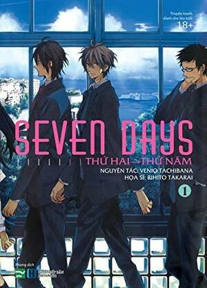Seven Days: Thứ hai - Thứ năm - 1 by Phong, Venio Tachibana, Rihito Takarai