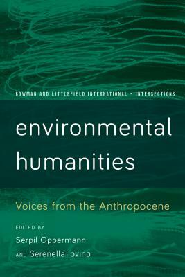 Environmental Humanities: Voices from the Anthropocene by 