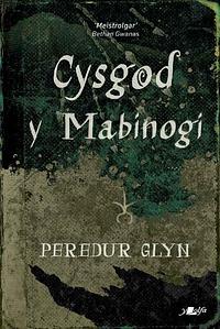 Cysgod y Mabinogi by Peredur Glyn