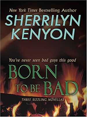 Born to be Bad by Sherrilyn Kenyon