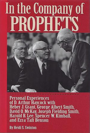 In the Company of Prophets by Heidi S. Swinton