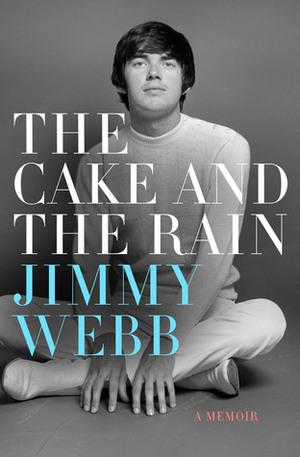 The Cake and the Rain by Jimmy Webb