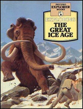 Exploring the Great Ice Age by Chris Maynard