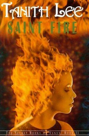 Saint Fire by Tanith Lee