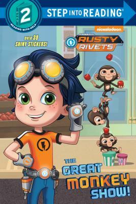 The Great Monkey Show! (Rusty Rivets) by Delphine Finnegan