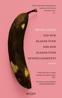 Vad hon klagar över när hon klagar över hushållsarbetet by Heidi Linde