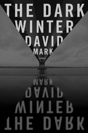 The Dark Winter by David Mark