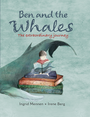 Ben and the Whales by Irene Berg, Ingrid Mennen