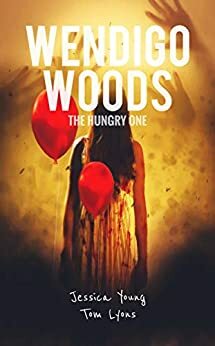 The Hungry One by Tom Lyons, Jessica Young