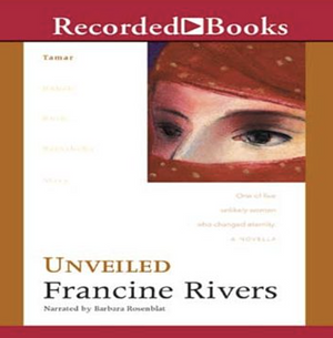 Unveiled: Tamar  by Francine Rivers