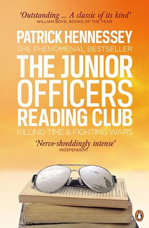 The Junior Officers' Reading Club by Patrick Hennessey, Patrick Hennessey