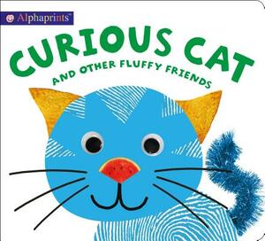 Alphaprints: Curious Cat and Other Fluffy Friends by Roger Priddy