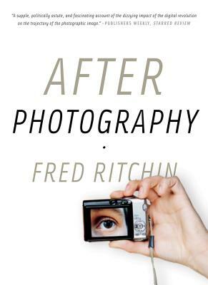 After Photography by Fred Ritchin