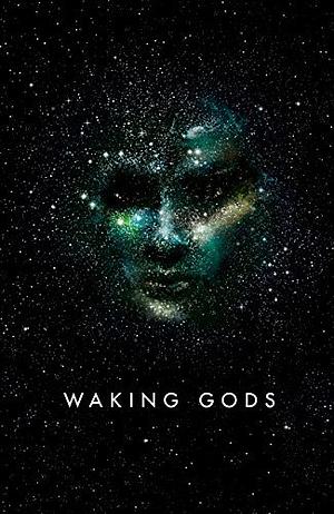 Waking Gods by Sylvain Neuvel