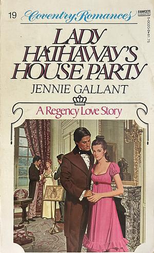 Lady Hathaway's House Party by Jennie Gallant