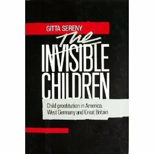 The Invisible Children by Gitta Sereny