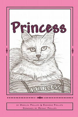 Princess by Marilyn &. Rebekah Phillips