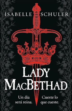 Lady Macbethad by Isabelle Schuler