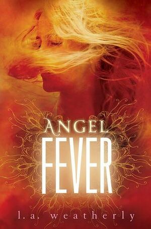 Angel Fever by L.A. Weatherly