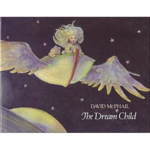 The Dream Child by David McPhail