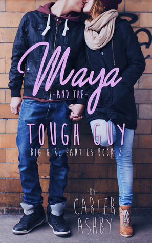 Maya And The Tough Guy by Carter Ashby