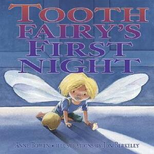 Tooth Fairy's First Night by Jon Berkeley, Anne Bowen
