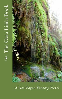 The Oera Linda Book: A Neo-Pagan Fantasy Novel by 