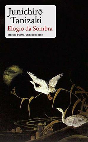 Elogio da Sombra by Margarida Gil Moreira, Jun'ichirō Tanizaki