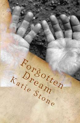 Forgotten Dream by Katie Stone