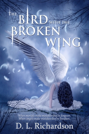 The Bird With The Broken Wing by D.L. Richardson