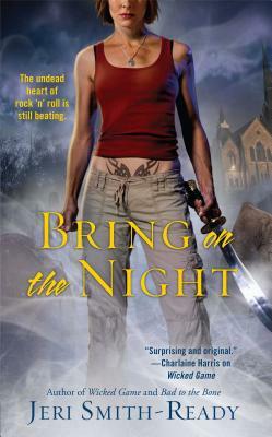 Bring on the Night by Jeri Smith-Ready