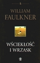 Wściekłość i wrzask by William Faulkner