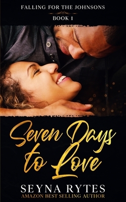 Seven Days To Love by Seyna Rytes