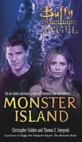 Monster Island by Christopher Golden, Thomas E. Sniegoski, Joss Whedon