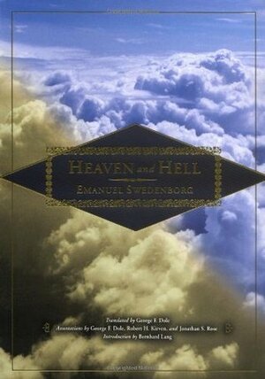 Heaven and Hell by Emanuel Swedenborg, George F. Dole, Bernhard Lang