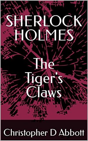 The Tiger's Claws by Christopher D. Abbott